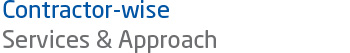 Contractor-wise Service and Approach
