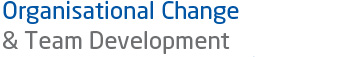 Organisational Change and Team Development